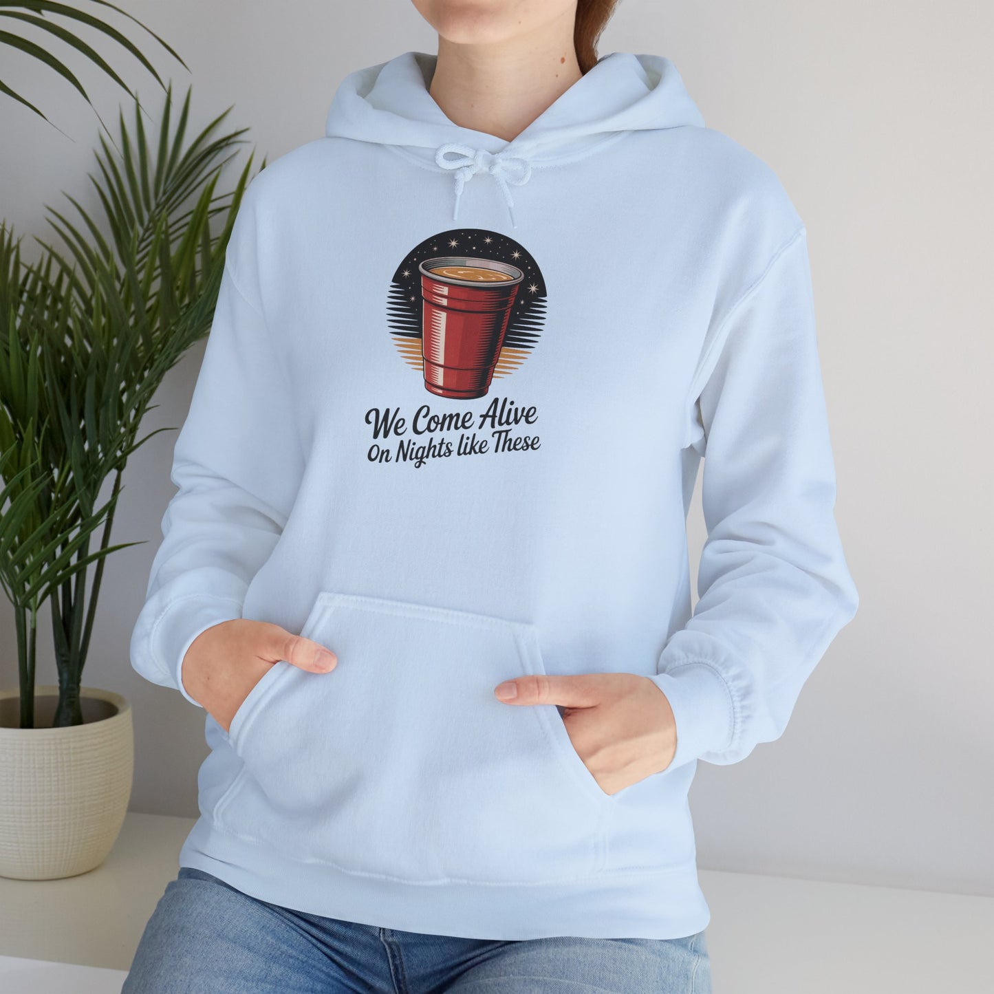 We Come Alive on Nights Like These Hoodie - Unisex Heavy Blend Sweatshirt, Perfect for Parties, Events, Gifts, Celebrations, and Cozy Nights