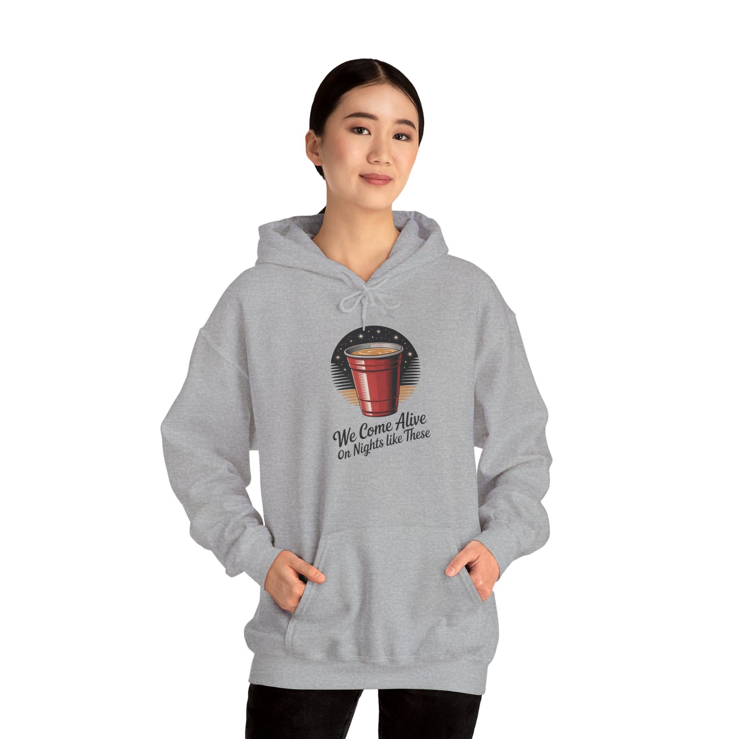 We Come Alive on Nights Like These Hoodie - Unisex Heavy Blend Sweatshirt, Perfect for Parties, Events, Gifts, Celebrations, and Cozy Nights