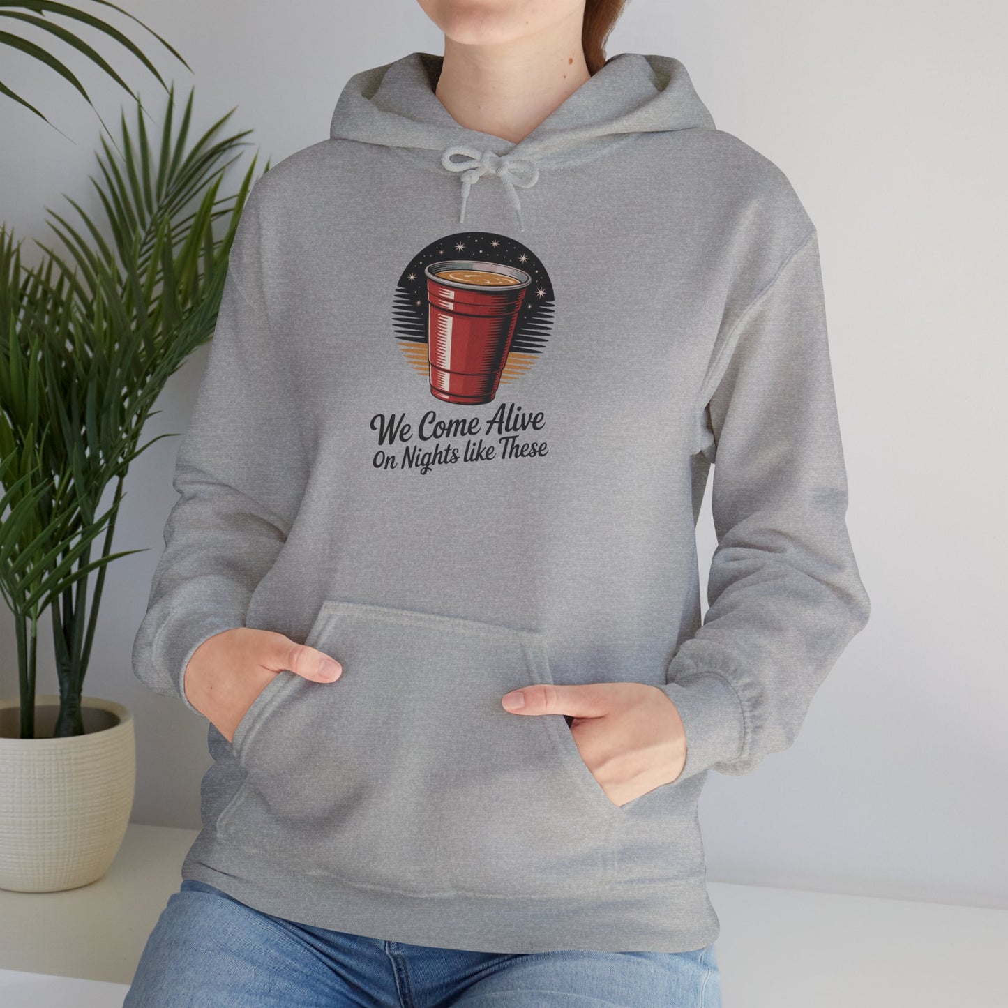 We Come Alive on Nights Like These Hoodie - Unisex Heavy Blend Sweatshirt, Perfect for Parties, Events, Gifts, Celebrations, and Cozy Nights