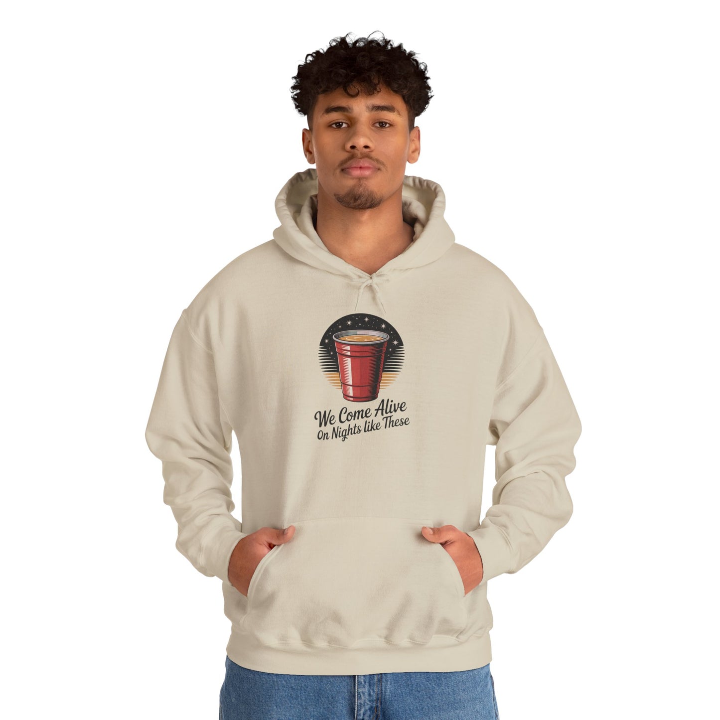 We Come Alive on Nights Like These Hoodie - Unisex Heavy Blend Sweatshirt, Perfect for Parties, Events, Gifts, Celebrations, and Cozy Nights