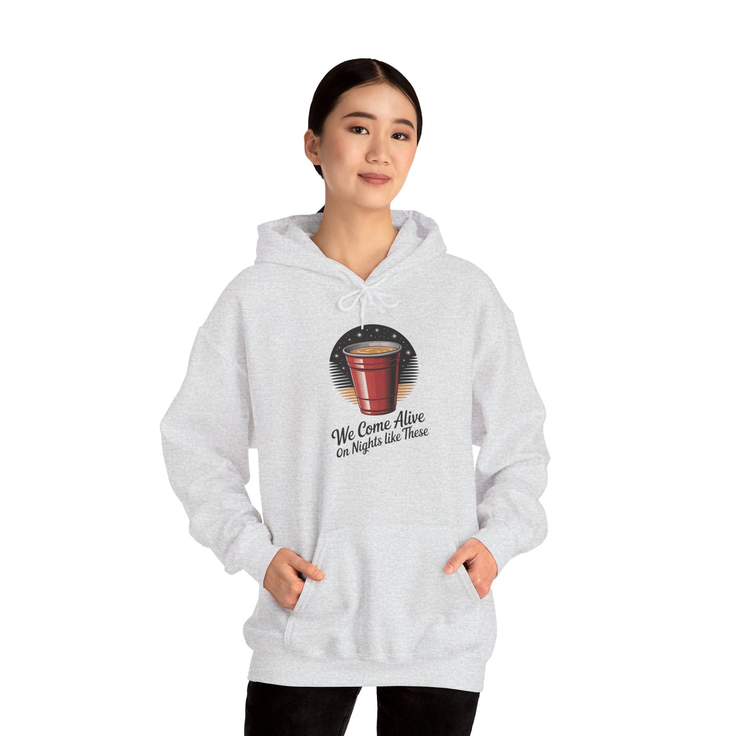 We Come Alive on Nights Like These Hoodie - Unisex Heavy Blend Sweatshirt, Perfect for Parties, Events, Gifts, Celebrations, and Cozy Nights