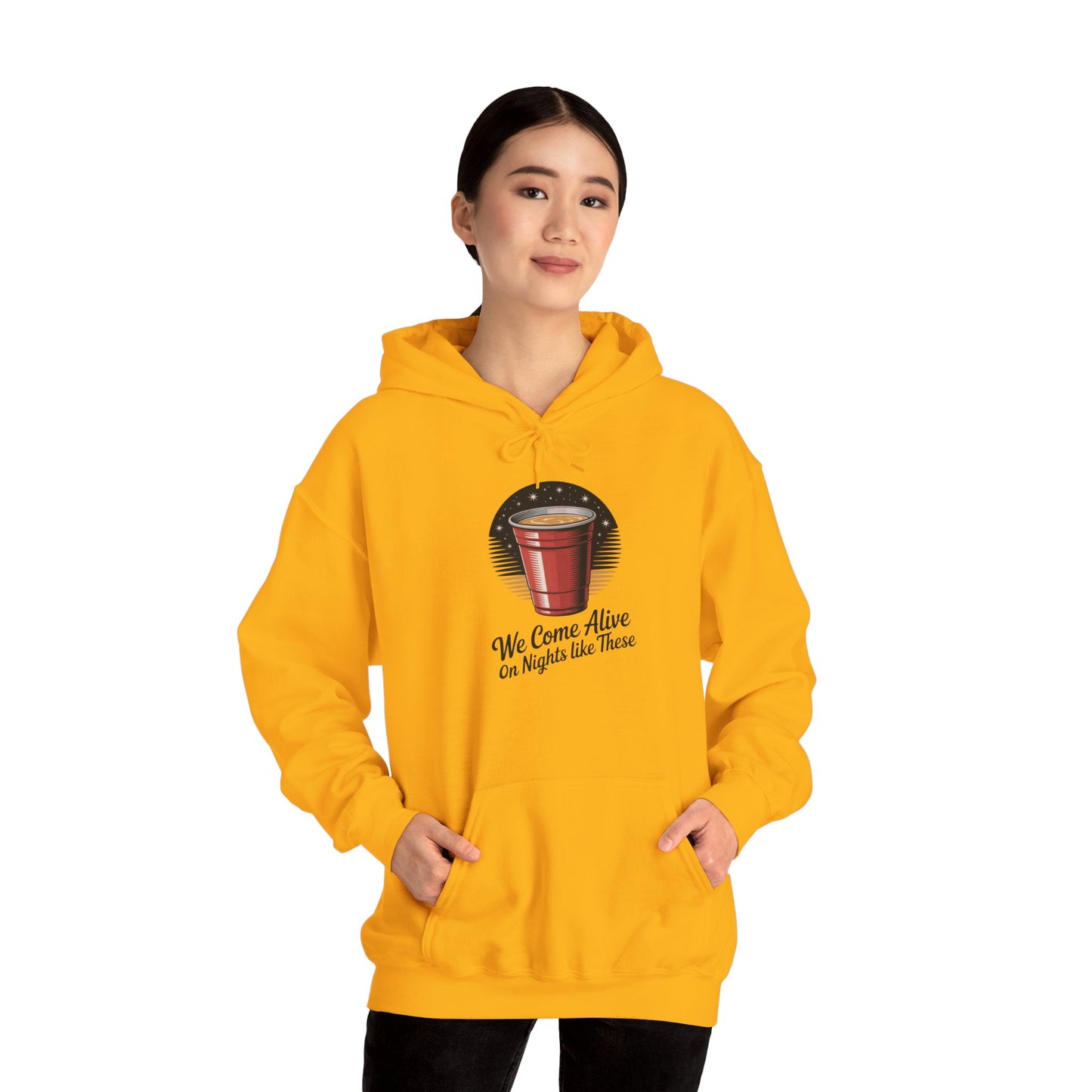 We Come Alive on Nights Like These Hoodie - Unisex Heavy Blend Sweatshirt, Perfect for Parties, Events, Gifts, Celebrations, and Cozy Nights