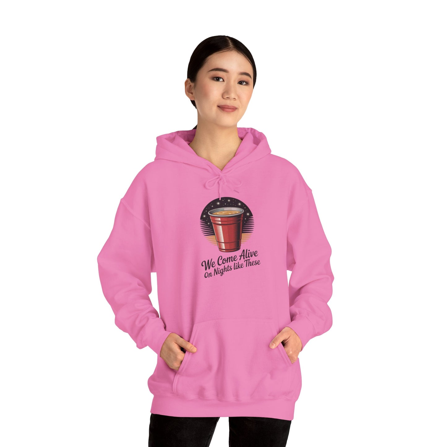 We Come Alive on Nights Like These Hoodie - Unisex Heavy Blend Sweatshirt, Perfect for Parties, Events, Gifts, Celebrations, and Cozy Nights