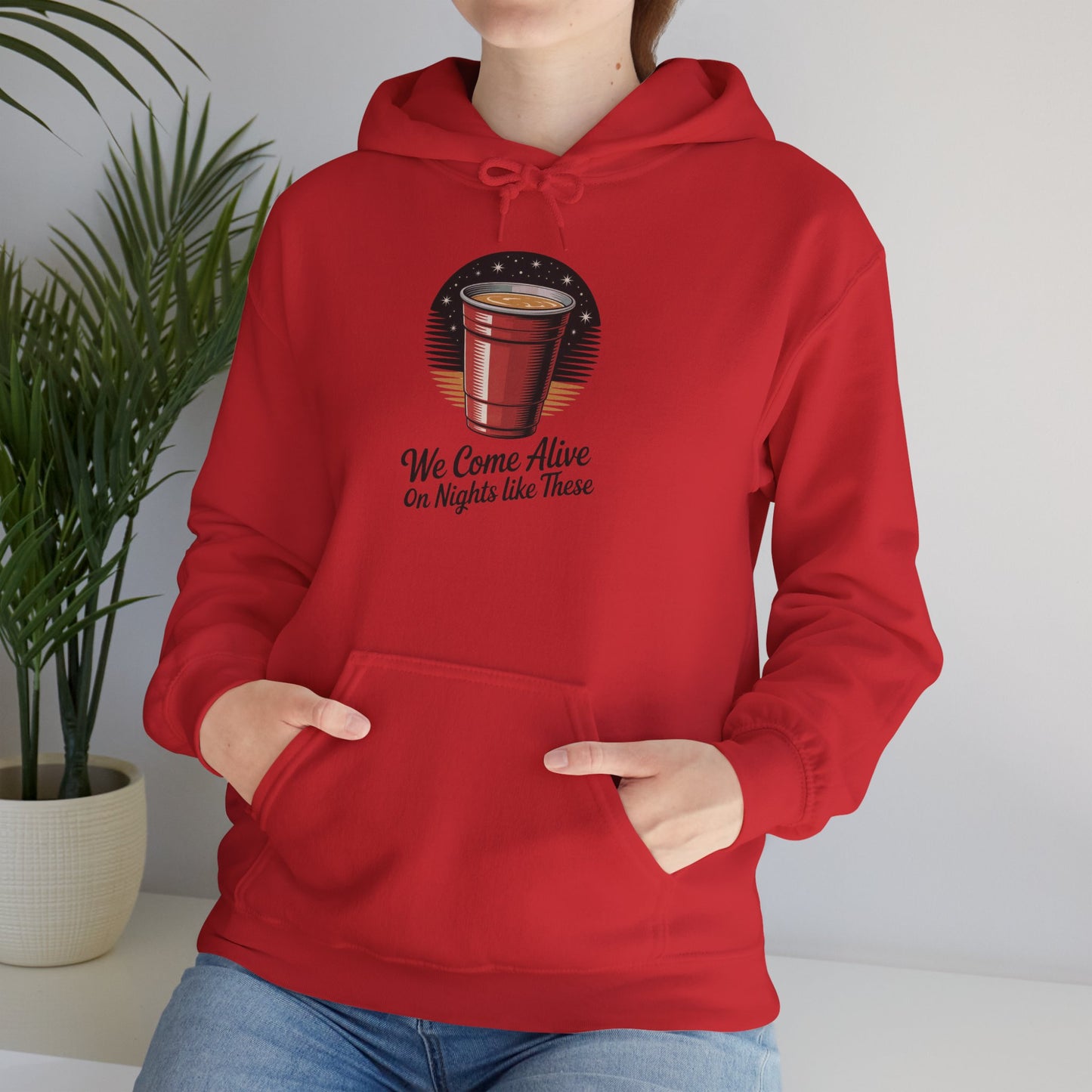 We Come Alive on Nights Like These Hoodie - Unisex Heavy Blend Sweatshirt, Perfect for Parties, Events, Gifts, Celebrations, and Cozy Nights