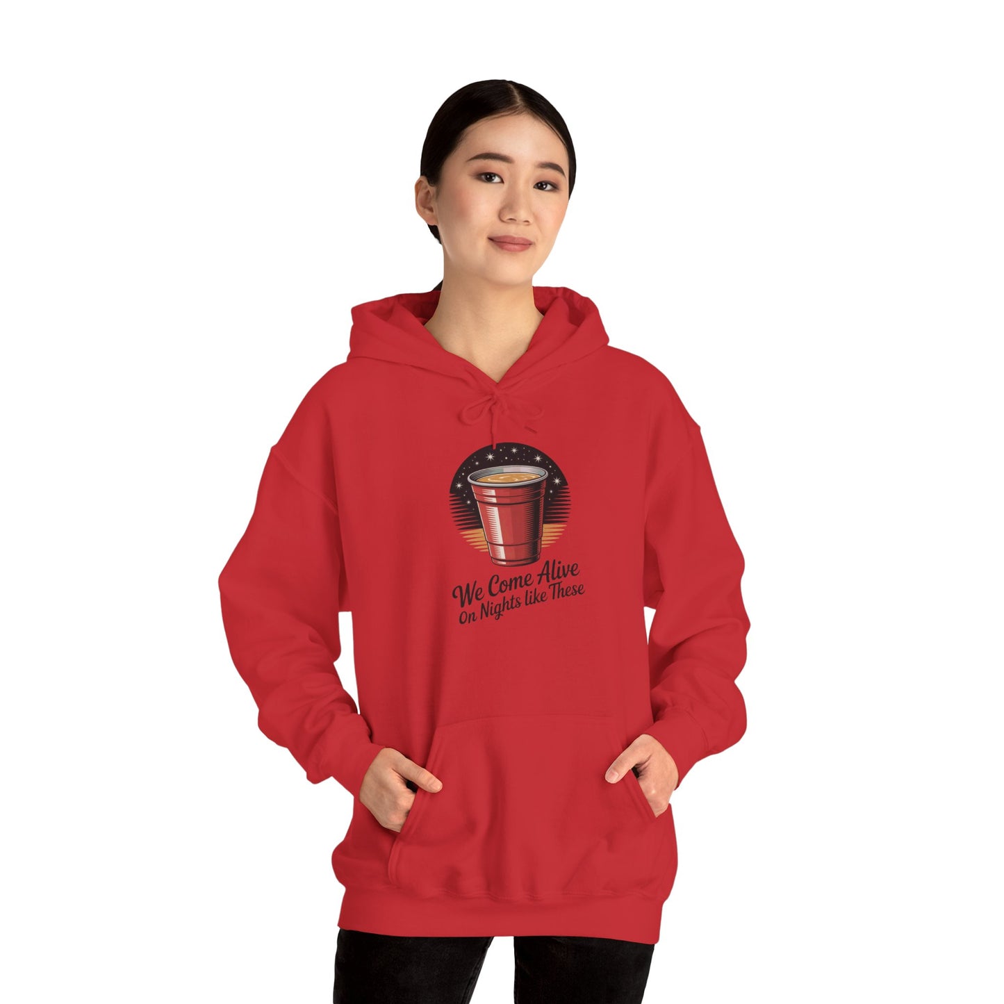 We Come Alive on Nights Like These Hoodie - Unisex Heavy Blend Sweatshirt, Perfect for Parties, Events, Gifts, Celebrations, and Cozy Nights