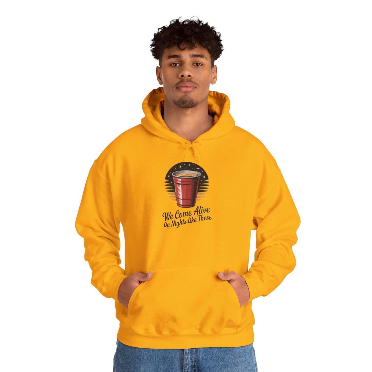 We Come Alive on Nights Like These Hoodie - Unisex Heavy Blend Sweatshirt, Perfect for Parties, Events, Gifts, Celebrations, and Cozy Nights