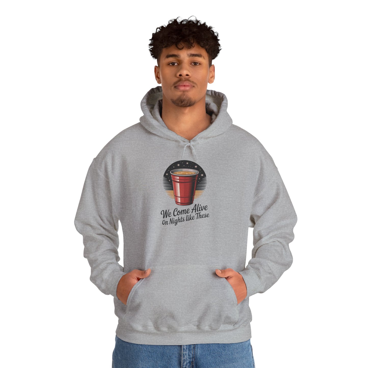 We Come Alive on Nights Like These Hoodie - Unisex Heavy Blend Sweatshirt, Perfect for Parties, Events, Gifts, Celebrations, and Cozy Nights